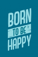 born to be happy: We were born to be real, not to be perfect B084DGTY3W Book Cover