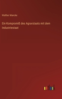 Ein Kompromiss Des Agrarstaats Mit Dem Industriestaat 3863833635 Book Cover