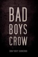 Bad Boys Crow 1469154498 Book Cover