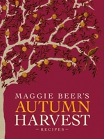 Maggie Beer's Autumn Harvest Recipes 1921384255 Book Cover
