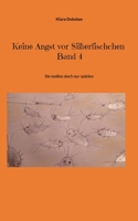 Keine Angst vor Silberfischchen Band 4: Sie wollen doch nur spielen Band 4 (German Edition) 3695199555 Book Cover