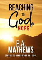 Reaching to God - Hope: The Hope of the Ages 1936851156 Book Cover