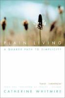 Plain Living: A Quaker Path to Simplicity 1893732282 Book Cover