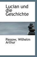 Lucian und die Geschichte 1110804377 Book Cover