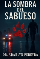 La Sombra Del Sabueso: Cuando la cacería comienza, nadie está a salvo (Spanish Edition) B0FS32DVRL Book Cover