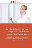 Le Rôle Infirmier Lors Du Triage Dans Un Service d'Urgences Somatiques 3841781586 Book Cover