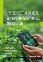 Hyperspectral Remote Sensing for Sustainable Agriculture B0H1V3GJCT Book Cover
