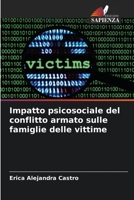 Impatto psicosociale del conflitto armato sulle famiglie delle vittime 6206210464 Book Cover