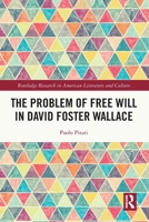 Problem of Free Will in David Foster Wallace 1032676698 Book Cover