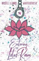 Entering the Lotus Room 161468944X Book Cover