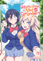 Hitomi-chan is Shy With Strangers Vol. 6 1638589666 Book Cover
