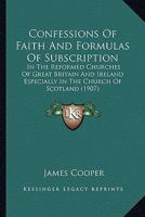 Confessions of Faith and Formulas of Subscription 1246639505 Book Cover