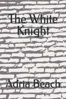 The White Knight B0FHLF9DDM Book Cover