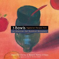 3  Bowls : Vegetarian Recipes from an American Zen Buddhist Monastery 039597707X Book Cover