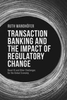 The Regulatory Black Hole: Basel III and Other Challenges for Transaction Banking and the Global Economy 1137351764 Book Cover