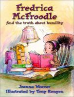 Fredrica McFroodle (Weaver, Joanna. Attitude Adjusters.) 0781433703 Book Cover