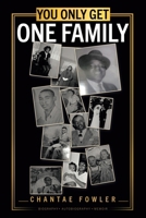 You Only Get One Family 1665797711 Book Cover