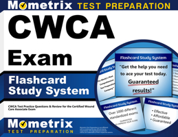 Cwca Exam Flashcard Study System: Cwca Test Practice Questions and Review for the Certified Wound Care Associate Exam 1609715977 Book Cover