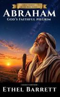 Abraham: God's Faithful Pilgrim (Great Heroes of the Bible Series) 0830707697 Book Cover