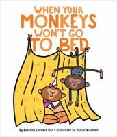 When Your Monkeys Won't Go to Bed (When Your...) 1534405658 Book Cover