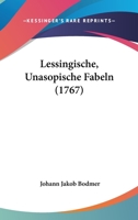 Lessingische, Unasopische Fabeln (1767) 1279842806 Book Cover