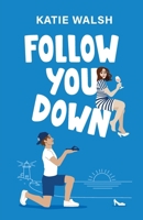Follow You Down B0FH5WB53M Book Cover