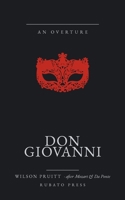 Don Giovanni: An Overture · after Mozart & Da Ponte (The Overture Series) B0H4KHWWGC Book Cover