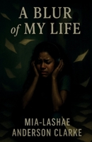Blur of my life 1918424187 Book Cover