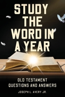 Study the Word in a Year: Old Testament Questions and Answers B0FK6JFP6K Book Cover