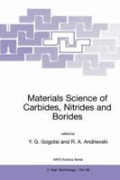 Materials Science of Carbides, Nitrides and Borides 0792357078 Book Cover