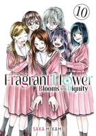 The Fragrant Flower Blooms With Dignity 10 B0DZWSK53V Book Cover