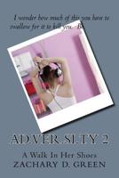 Ad.ver.si.ty 2 A Walk In Her Shoes 1522862064 Book Cover