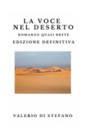 La voce nel deserto. Edizione definitiva (Italian Edition) 1326406469 Book Cover