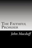 The Faithful Promiser 1612037747 Book Cover
