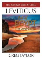 Out of Egypt The Lord Called: A Study of Leviticus 0692780815 Book Cover