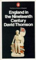England in the Nineteenth Century, 1815-1914 (The Pelican History of England, #8) 014013770X Book Cover