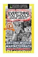 Everything You Should Know About: Second World War Aftermath: Faster Learning Facts 1974603091 Book Cover