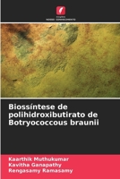Biossíntese de polihidroxibutirato de Botryococcous braunii (Portuguese Edition) 6207898893 Book Cover