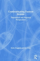 Communicating Fashion Brands: Theoretical and Practical Perspectives 113861355X Book Cover