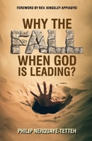 Why The Fall When God Is Leading? 1905669186 Book Cover