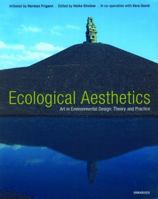 Ecological Aesthetics: Art in Environmental Design - Theory and Practice 3764324244 Book Cover