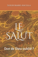 Le Salut: Don de Dieu oubli� ? B08C8YKDM9 Book Cover