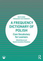 A Frequency Dictionary of Polish: Core Vocabulary for Learners (Routledge Frequency Dictionaries) 1041260636 Book Cover