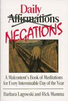 Daily negations: a malcontent's book of meditations for every interminab 0399519807 Book Cover