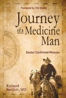 Journey of a Medicine Man: Doctor Confirmed Miracles 1943127824 Book Cover
