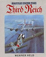 Battle over the Third Reich: Air War over Germany 1943 1947 1871187109 Book Cover