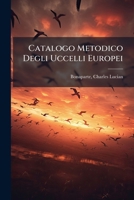 Catalogo Metodico Degli Uccelli Europei 1247398323 Book Cover