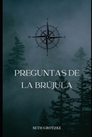Preguntas de la Brújula: 64 preguntas para quienes caminan el Camino de Santiago (Spanish Edition) B0DV5C2HLJ Book Cover