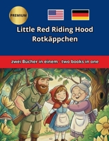 Little Red Riding Hood Rotkäppchen English Germany Deutschland Englisch Bilingual Zweisprachig (German Edition) B0FBML98TW Book Cover