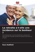 La retraite a-t-elle une incidence sur le bonheur ? (French Edition) 6209809014 Book Cover